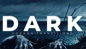 دانلود پریست افتر افکت Dark Horror شامل  8 ترانزیشن ترسناک