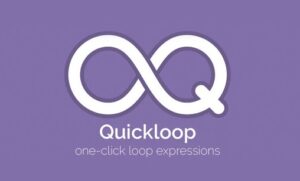 اسکریپت Quickloop برای افترافکت به همراه کرک