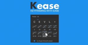 اسکریپت Kease برای افترافکت به همراه کرک