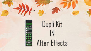 دانلود اسکریپت Dupli Kit کپی گرفتن از اجسام و ویرایش آن ها به شکل های مختلف در افترافکت به همراه کرک