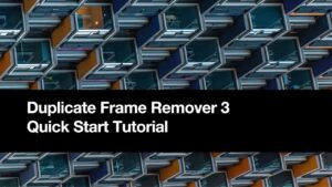دانلود اسکریپت Duplicate Frame Remover برای افترافکت به همراه کرک