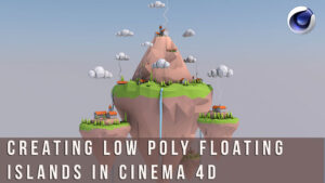 آموزش طراحی جزایر سه بعدی به سبک Low Poly در سینمافوردی